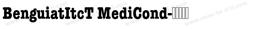 BenguiatItcT MediCond字体转换